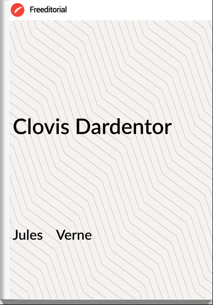 Jules    Verne - Clovis Dardentor
