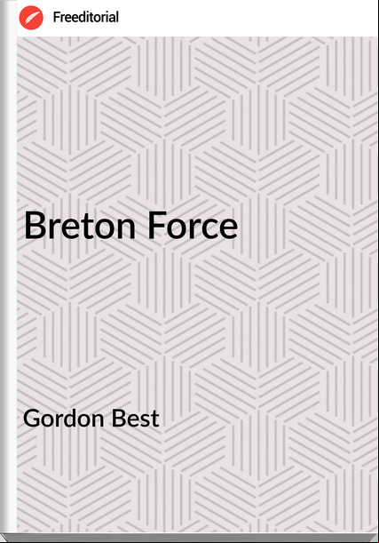 Gordon Best - Breton Force