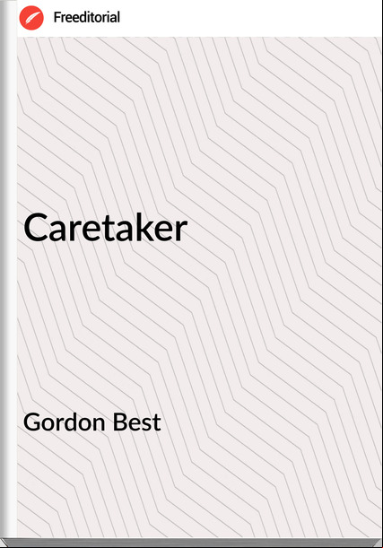 Gordon Best - Caretaker