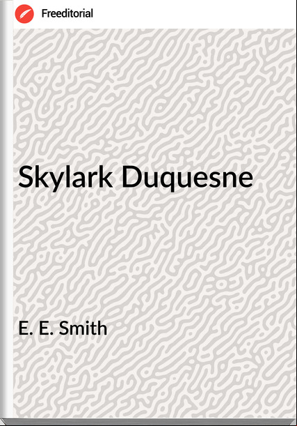 E. E. Smith - Skylark Duquesne