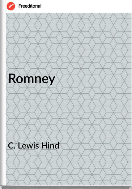 C. Lewis Hind - Romney