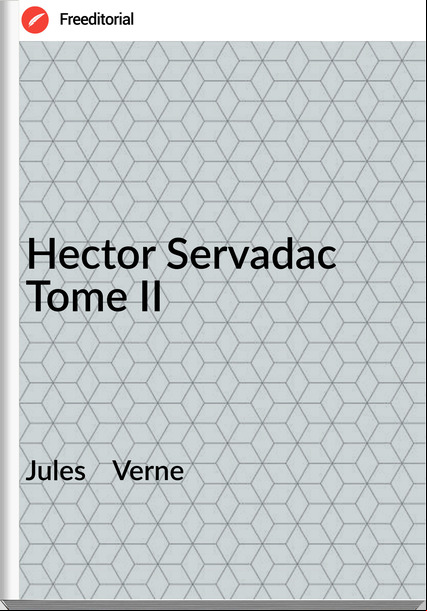 Jules    Verne - Hector Servadac Tome II