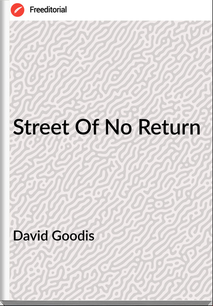 David Goodis Street Of No Return