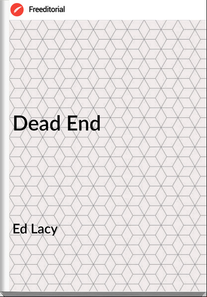 Ed Lacy - Dead End