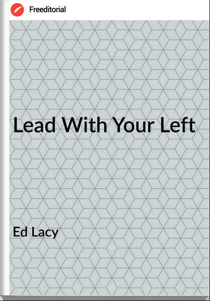 Ed Lacy - Lead With Your Left