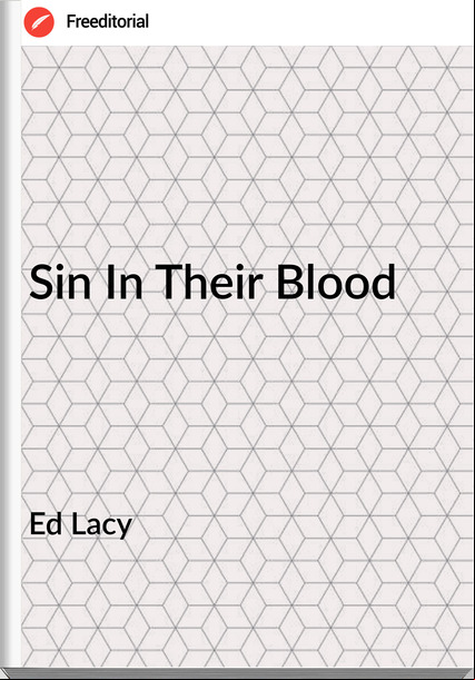 Ed Lacy - Sin In Their Blood