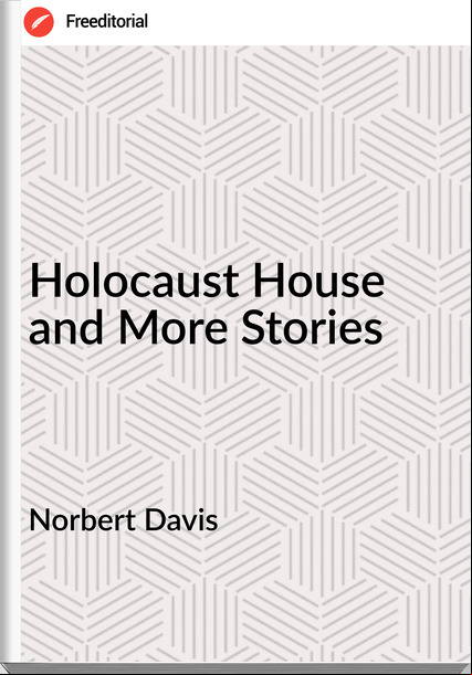Norbert Davis - Holocaust House and More Stories