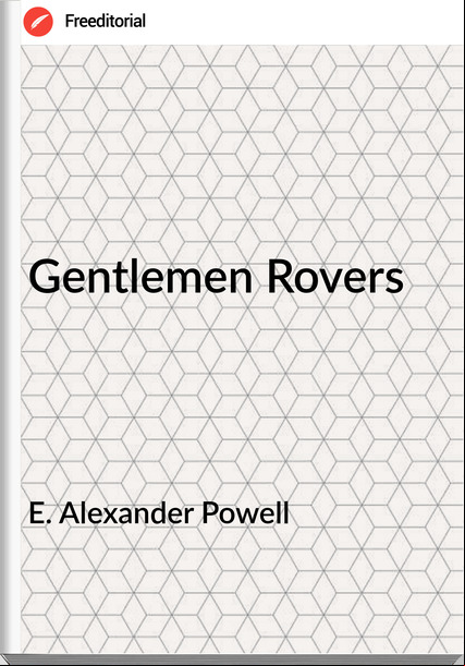 E. Alexander Powell Gentlemen Rovers