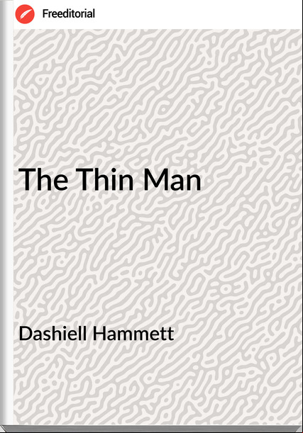 Dashiell Hammett The Thin Man
