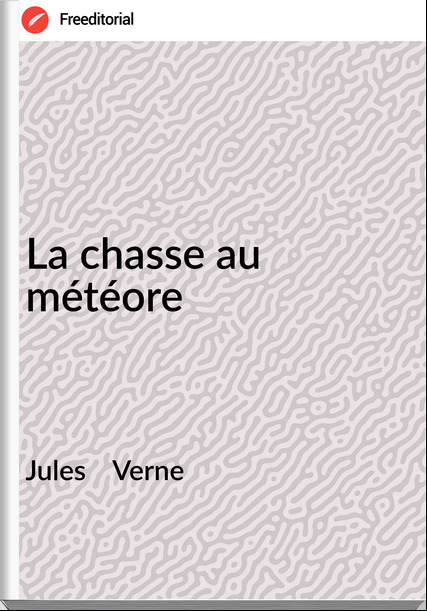 Jules    Verne - La chasse au météore