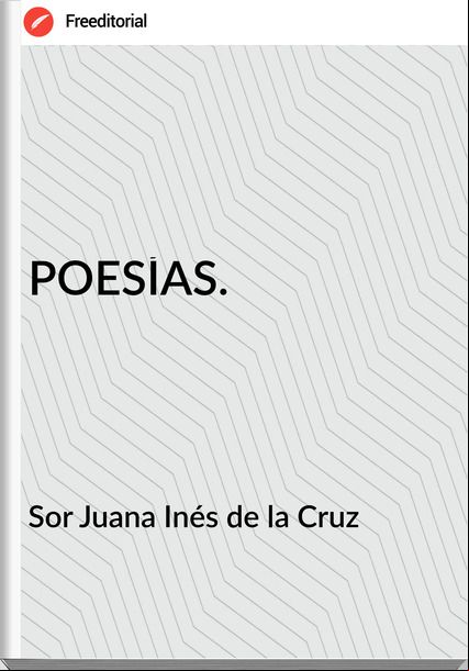 Sor Juana Inés de la Cruz POESÍAS.