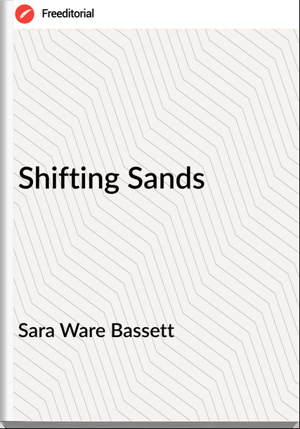Sara Ware Bassett - Shifting Sands