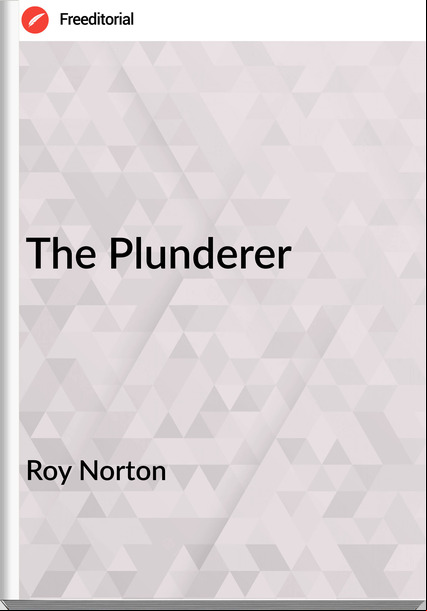 Roy Norton - The Plunderer
