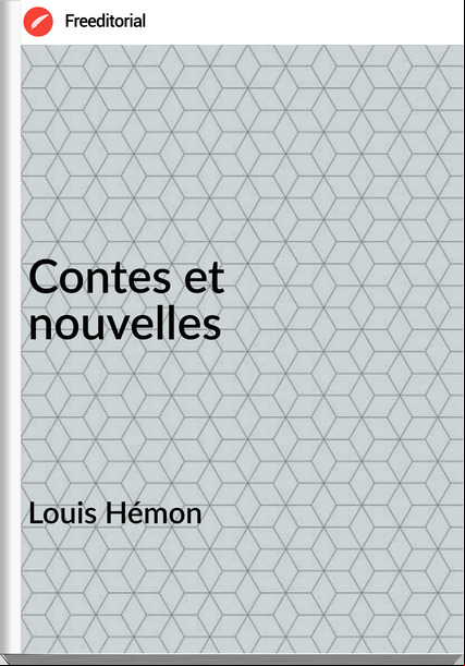 Louis Hémon Contes et nouvelles