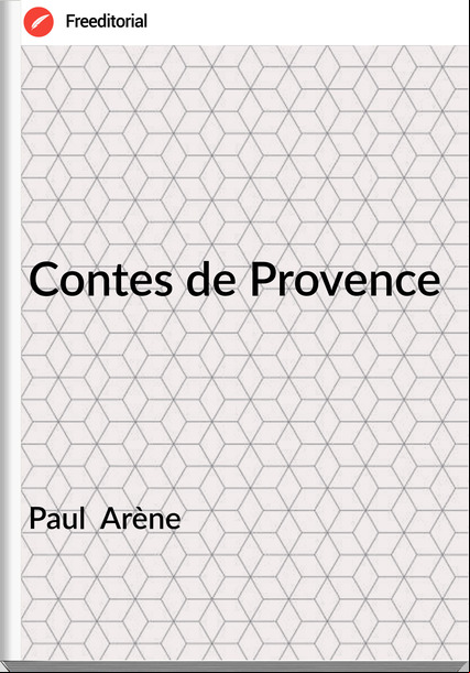 Paul  Arène - Contes de Provence