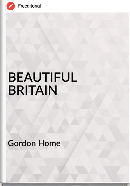  Gordon Home - BEAUTIFUL BRITAIN
