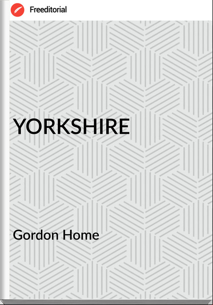  Gordon Home - YORKSHIRE