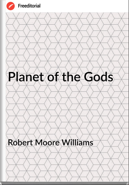 Robert Moore Williams Planet of the Gods