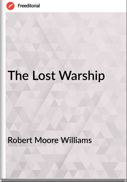 Robert Moore Williams - The Lost Warship