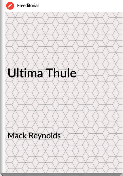 Mack Reynolds - Ultima Thule
