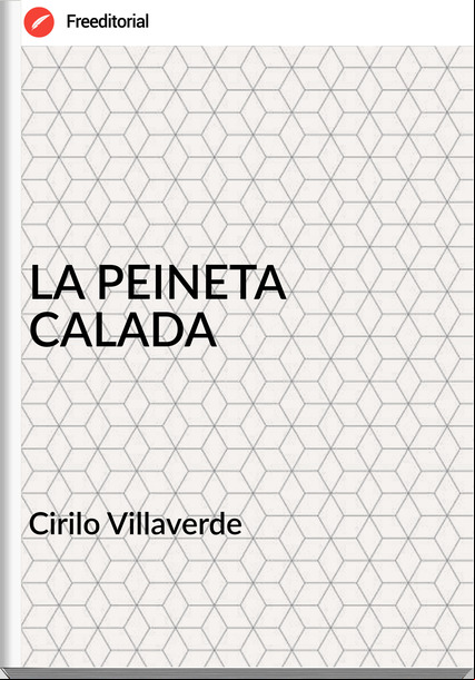 Cirilo Villaverde - LA PEINETA CALADA