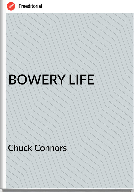 Chuck Connors - BOWERY LIFE