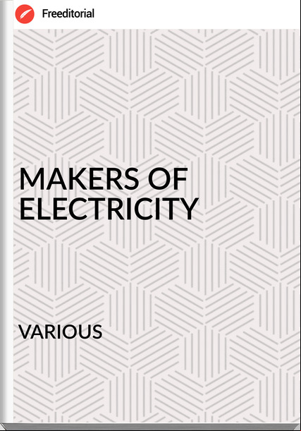                VARIOUS - MAKERS OF ELECTRICITY