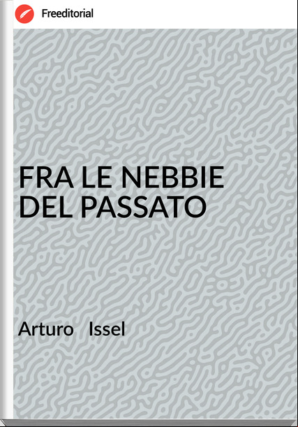 Arturo   Issel - FRA LE NEBBIE DEL ATO