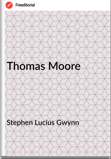 Stephen Lucius Gwynn Thomas Moore
