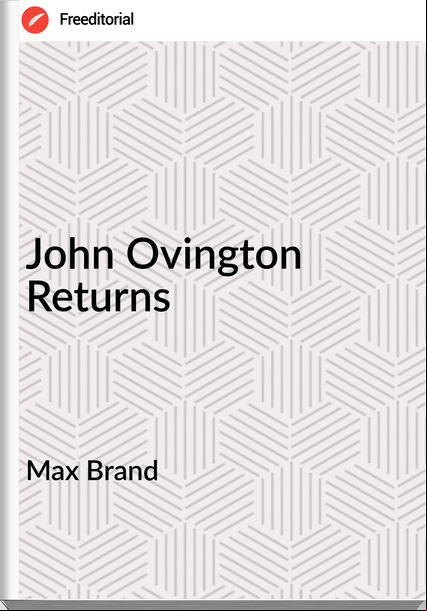 Max Brand John Ovington Returns
