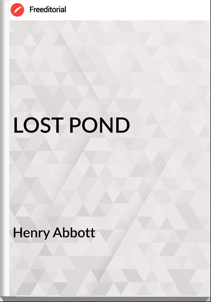 Henry Abbott - LOST POND
