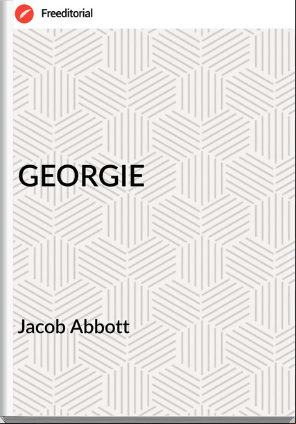  Jacob Abbott - GEORGIE