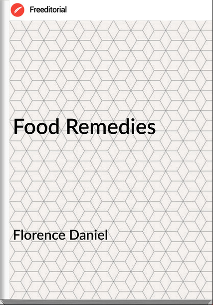Florence Daniel - Food Remedies