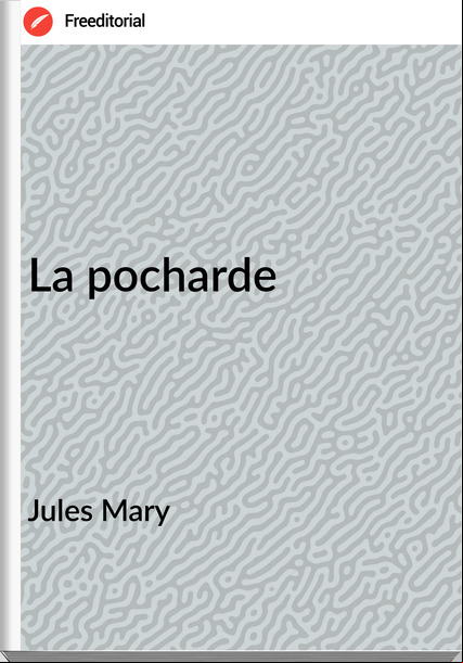 Jules Mary - La pocharde