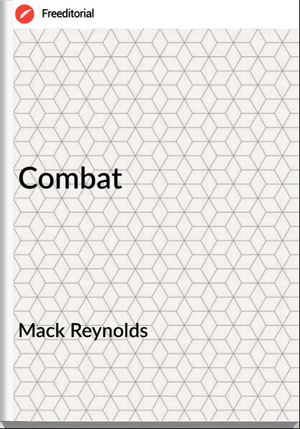Mack Reynolds Combat