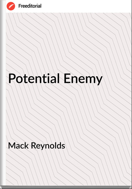 Mack Reynolds Potential Enemy