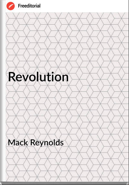 Mack Reynolds Revolution