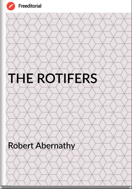  Robert Abernathy - THE ROTIFERS