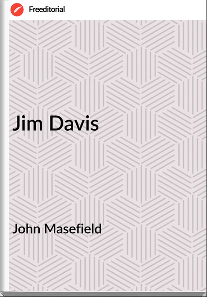 John Masefield - Jim Davis