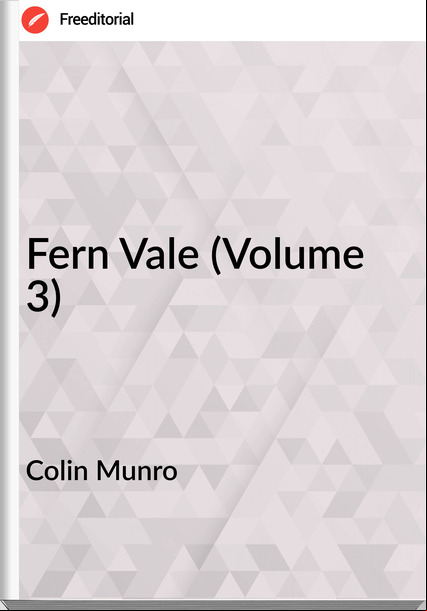Colin Munro - Fern Vale (Volume 3)