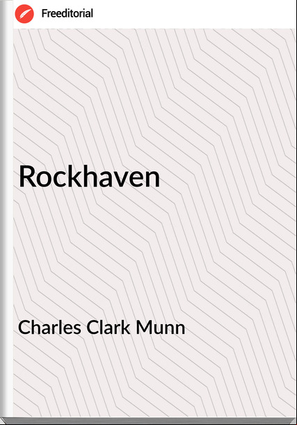 Charles Clark Munn - Rockhaven
