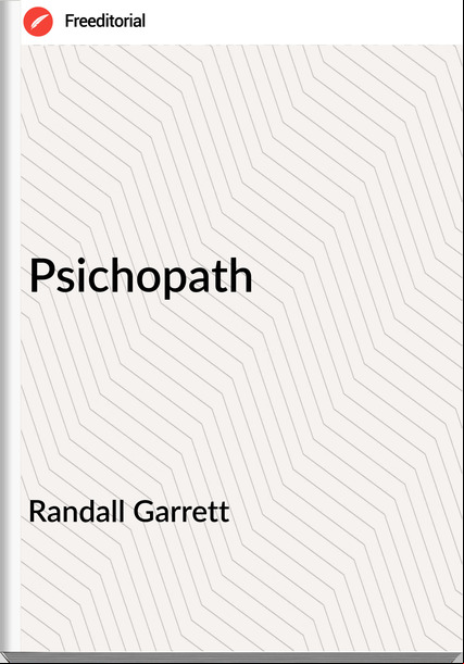 Randall Garrett Psichopath