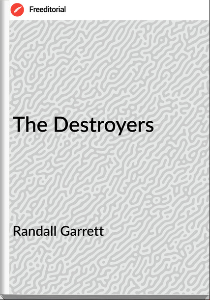Randall Garrett The Destroyers