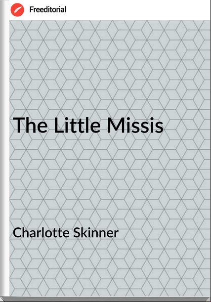 Charlotte Skinner - The Little Missis