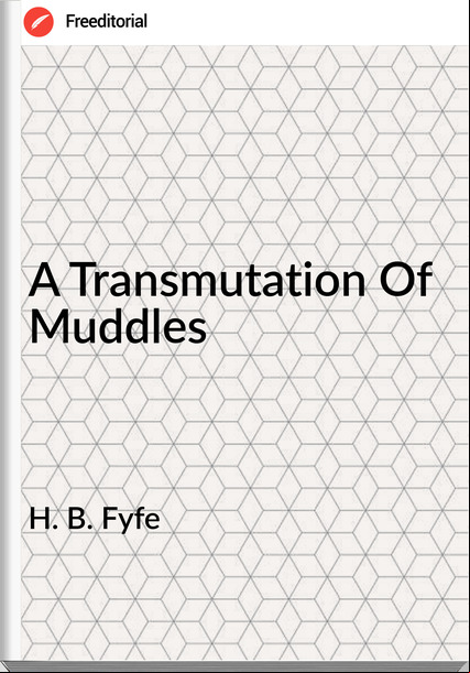 H. B. Fyfe A Transmutation Of Muddles
