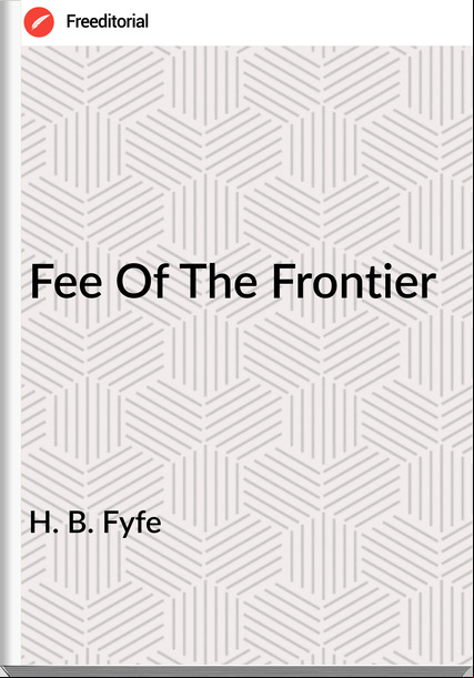 H. B. Fyfe - Fee Of The Frontier