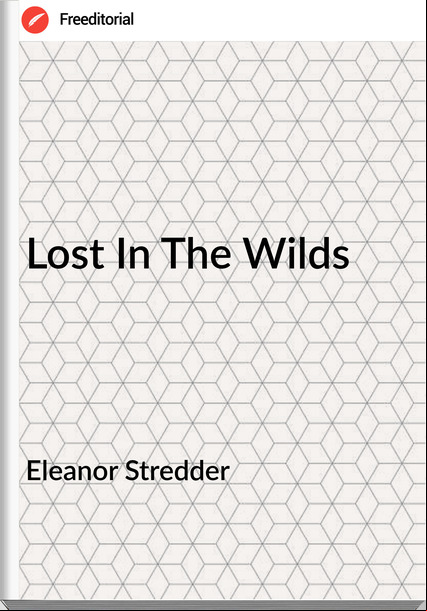 Eleanor Stredder - Lost In The Wilds