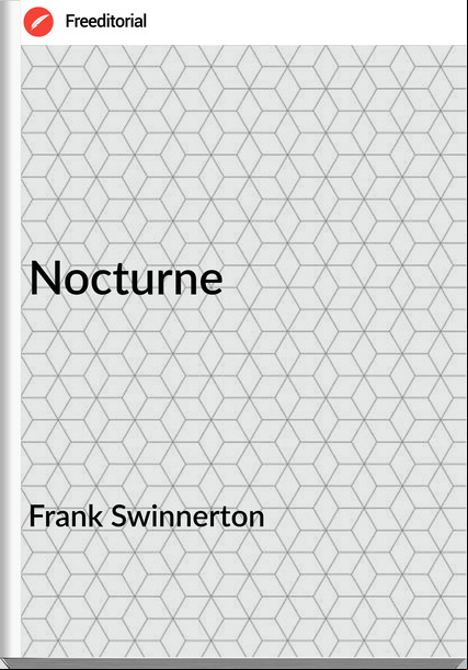 Frank Swinnerton - Nocturne