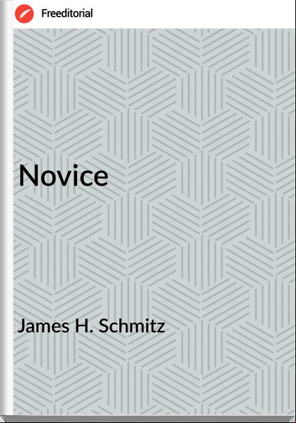 James H. Schmitz - Novice