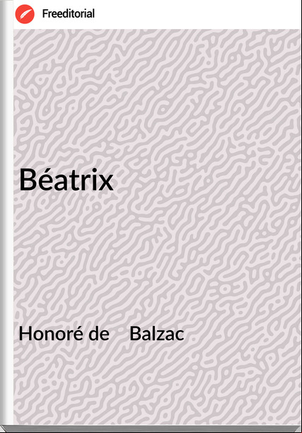Honoré de    Balzac - Béatrix